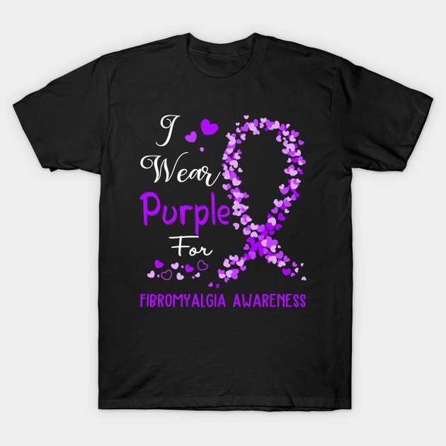 I Wear Purple For Fibromyalgia Awareness Support Fibromyalgia Warrior Gifts T-Shirt by ThePassion99